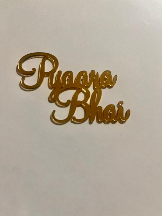 Pyaara Bhai Acrylic Rakshabandan Topper