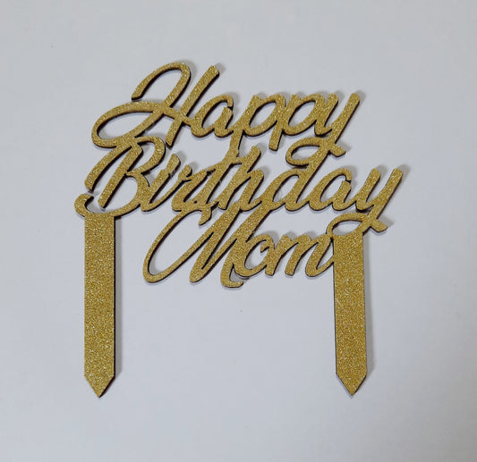 Happy Birthday Mom Golden Glitter MDF Cake Topper