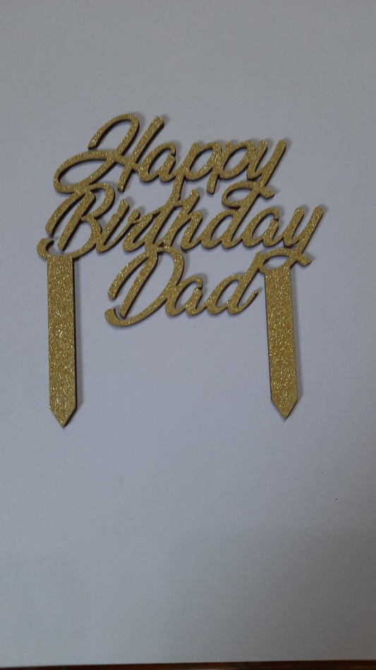 Happy Birthday Dad MDF Golden Glitter Cake Topper